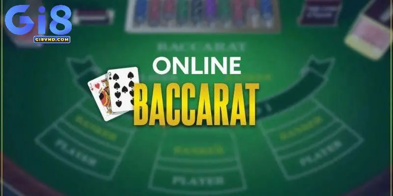 Tham gia chơi Baccarat Gi8 ngay hôm nay