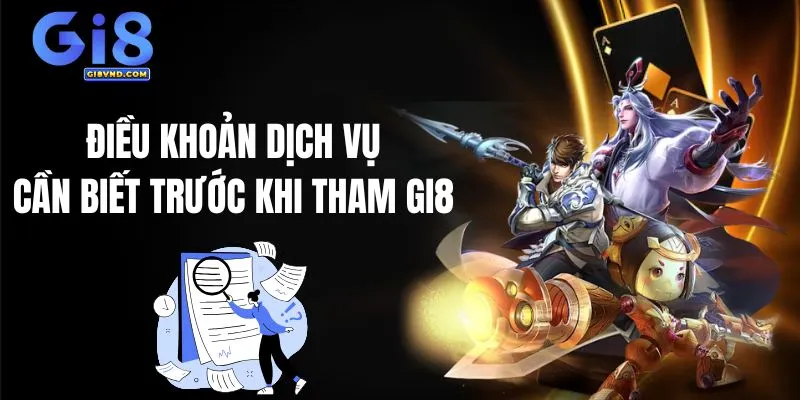 Điều khoản dịch vụ cần biết trước khi tham gia Gi8