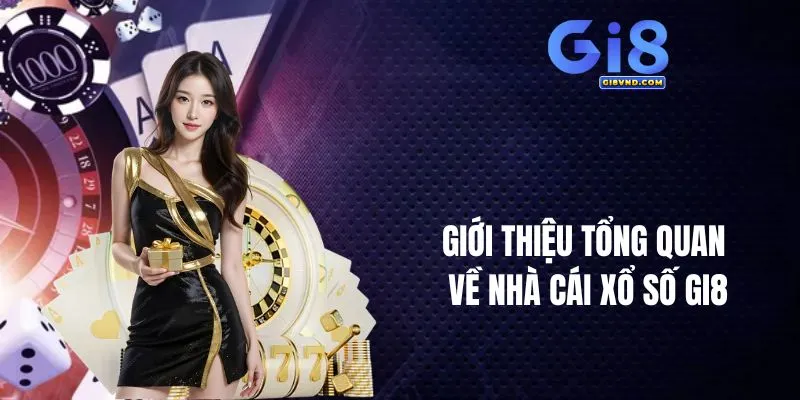 Giới thiệu tổng quan về nhà cái Gi8