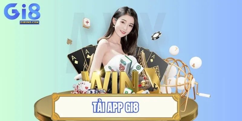 Tải app Gi8 - Hướng dẫn chi tiết 2 cách tải app về di động